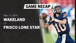 Recap: Wakeland  vs. Frisco Lone Star  2015