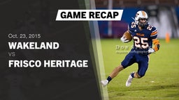 Recap: Wakeland  vs. Frisco Heritage  2015