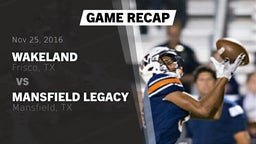 Recap: Wakeland  vs. Mansfield Legacy  2016