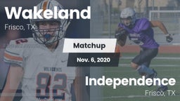 Matchup: Wakeland  vs. Independence  2020