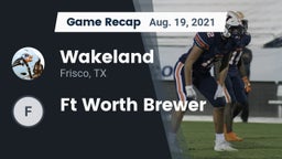 Recap: Wakeland  vs. Ft Worth Brewer 2021
