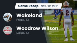 Recap: Wakeland  vs. Woodrow Wilson  2021