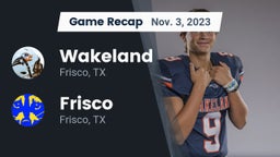 Recap: Wakeland  vs. Frisco  2023