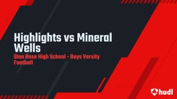 Glen Rose football highlights Highlights vs Mineral Wells