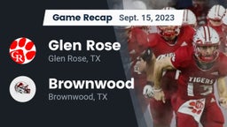 Recap: Glen Rose  vs. Brownwood  2023