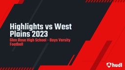 Highlight of Highlights vs West Plains 2023