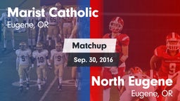 Matchup: Marist Catholic High vs. North Eugene  2016