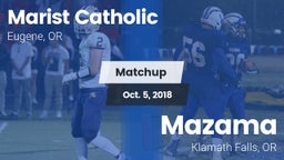 Matchup: Marist Catholic High vs. Mazama  2018