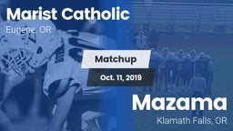 Matchup: Marist Catholic High vs. Mazama  2019