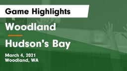 Woodland  vs Hudson's Bay  Game Highlights - March 4, 2021