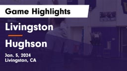 Livingston  vs Hughson  Game Highlights - Jan. 5, 2024