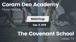 Matchup: Coram Deo Academy vs. The Covenant School 2016