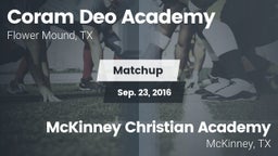 Matchup: Coram Deo Academy vs. McKinney Christian Academy 2016