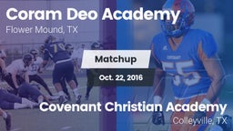 Matchup: Coram Deo Academy vs. Covenant Christian Academy 2016
