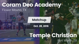 Matchup: Coram Deo Academy vs. Temple Christian  2016
