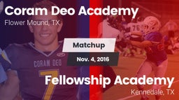 Matchup: Coram Deo Academy vs. Fellowship Academy 2016