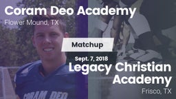 Matchup: Coram Deo Academy vs. Legacy Christian Academy  2018
