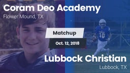 Matchup: Coram Deo Academy vs. Lubbock Christian  2018