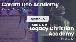 Matchup: Coram Deo Academy vs. Legacy Christian Academy  2019