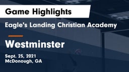 Eagle's Landing Christian Academy  vs Westminster  Game Highlights - Sept. 25, 2021