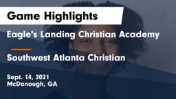 Eagle's Landing Christian Academy  vs Southwest Atlanta Christian Game Highlights - Sept. 14, 2021