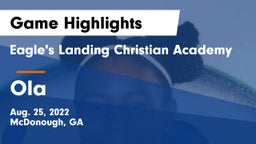 Eagle's Landing Christian Academy  vs Ola  Game Highlights - Aug. 25, 2022