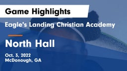 Eagle's Landing Christian Academy  vs North Hall  Game Highlights - Oct. 3, 2022