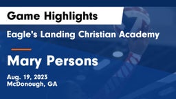 Eagle's Landing Christian Academy  vs Mary Persons  Game Highlights - Aug. 19, 2023