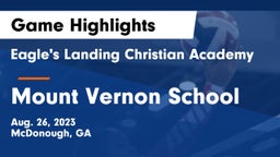 Eagle's Landing Christian Academy  vs Mount Vernon School Game Highlights - Aug. 26, 2023