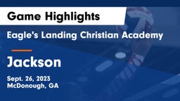 Eagle's Landing Christian Academy  vs Jackson  Game Highlights - Sept. 26, 2023