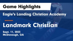 Eagle's Landing Christian Academy  vs Landmark Christian  Game Highlights - Sept. 11, 2023