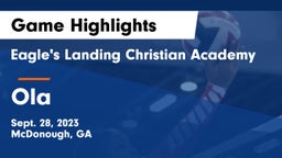 Eagle's Landing Christian Academy  vs Ola  Game Highlights - Sept. 28, 2023