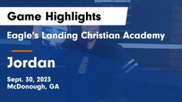 Eagle's Landing Christian Academy  vs Jordan  Game Highlights - Sept. 30, 2023