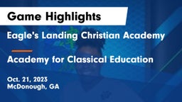 Eagle's Landing Christian Academy  vs Academy for Classical Education Game Highlights - Oct. 21, 2023