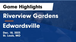 Riverview Gardens  vs Edwardsville  Game Highlights - Dec. 18, 2023