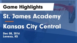 St. James Academy  vs Kansas City Central Game Highlights - Dec 08, 2016