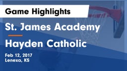 St. James Academy  vs Hayden Catholic  Game Highlights - Feb 12, 2017