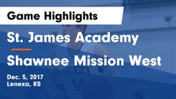 St. James Academy  vs Shawnee Mission West Game Highlights - Dec. 5, 2017