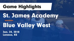 St. James Academy  vs Blue Valley West Game Highlights - Jan. 24, 2018