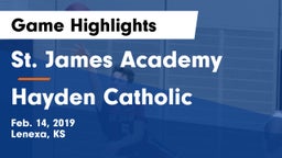 St. James Academy  vs Hayden Catholic  Game Highlights - Feb. 14, 2019