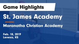 St. James Academy  vs Maranatha Christian Academy Game Highlights - Feb. 18, 2019