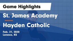 St. James Academy  vs Hayden Catholic  Game Highlights - Feb. 21, 2020