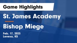 St. James Academy  vs Bishop Miege  Game Highlights - Feb. 17, 2023