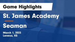 St. James Academy  vs Seaman  Game Highlights - March 1, 2023