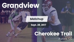 Matchup: Grandview High vs. Cherokee Trail  2017