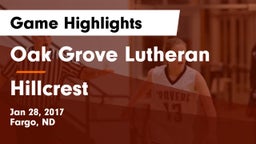 Oak Grove Lutheran  vs Hillcrest Game Highlights - Jan 28, 2017