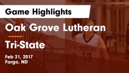 Oak Grove Lutheran  vs Tri-State Game Highlights - Feb 21, 2017