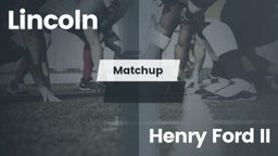 Matchup: Lincoln  vs. Henry Ford II High S 2016