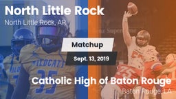Matchup: North Little Rock vs. Catholic High of Baton Rouge 2019