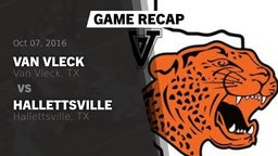 Recap: Van Vleck  vs. Hallettsville  2016